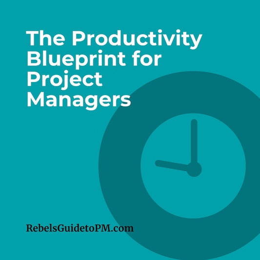 productivity blueprint for project managers