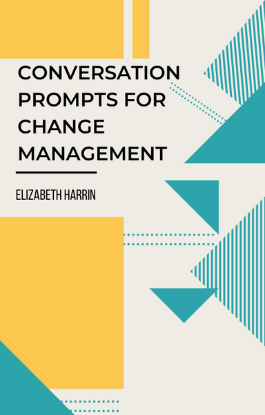 Conversation Prompts for Change Management
