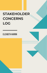 Stakeholder concerns log